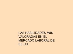 Las Habilidades Más Valoradas en el Mercado Laboral de EE.UU.